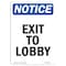 Signmission OSHA Notice Sign, Exit To Lobby, 10in X 7in Aluminum, 7"W, 10" L, Portrait, Exit To Lobby Sign OS-NS-A-710-V-12258 - alternate 1